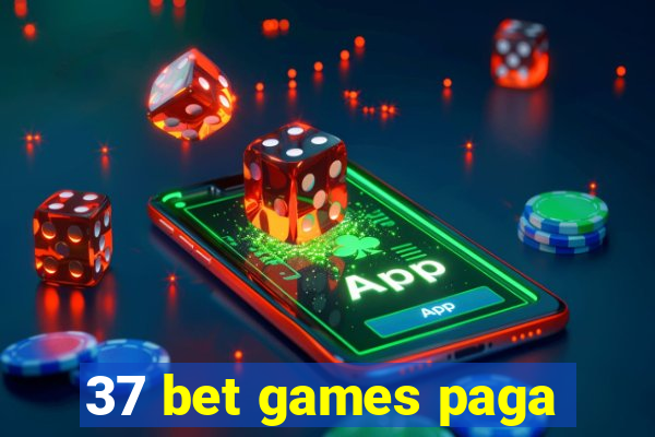 37 bet games paga